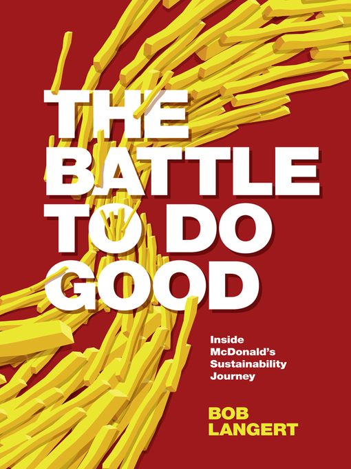 Title details for The Battle To Do Good by Bob Langert - Available